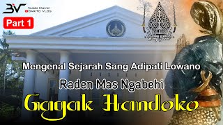 Sejarah PURWOREJO//Mengenal Adipati Lowano Purworejo // RADEN TUMENGGUNG GAGAK HANDOKO / Part 1