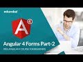 Angular 4 Forms - Part 2 |  Angular 4 Reactive Forms  | Angular 4 Form Validation | Edureka
