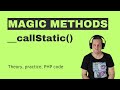 The ultimate guide to PHP magic method __callStatic()