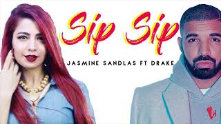 SIP SIP \ KIKI Do You Love Me (Remix) - Jasmine Sandlas ft Drake | Hasib | Latest Punjabi Remix 2018