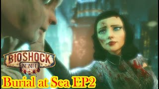 【BioShock Infinite】ベリアル・アット・シー EPISODE2【バイオショック インフィニット】