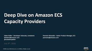 AWS Cloud Containers Conference - Deep Dive on Amazon ECS Capacity Providers