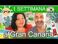 GRAN CANARIA IN 7 GIORNI - Itinerario di Viaggio di 1 Settimana sull'Isola