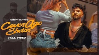 COVERAGE SHETAR : PARRY SIDHU (Official Video) | Latest New Punjabi Songs 2021