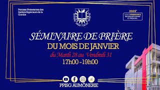 SEMINAIRE DE PRIERE |#J2 |#PPISG