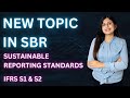 Sustainable Reporting standards || IFRS S1 and S2 || ACCA SBR