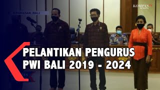 Pelantikan Pengurus PWI Bali