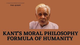 Kant's Moral Philosophy _ Formula of Humanity | Dr HS Sinha