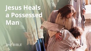 Luke 4 | Jesus Heals a Possessed Man | The Bible