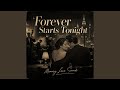 Forever Starts Tonight