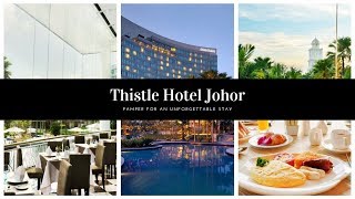 Thistle Johor Bahru 希思尔新山酒店