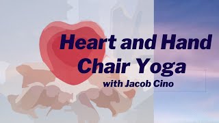 Heart and Hand Chair Yoga with Jacob Cino
