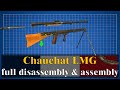 Chauchat LMG: full disassembly & assembly