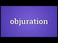 objuration meaning