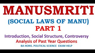 SOCIAL LAWS OF MANU (PART 1) : INTRODUCTION, SOCIAL STRUCTURE, CONTROVERSY