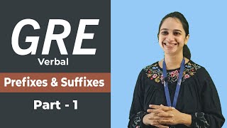 GRE Verbal - Roots prefixes and suffixes, GRE Verbal vocabulary root words - Part 1