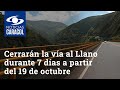 Cerrarán la vía al Llano durante 7 días a partir del 19 de octubre