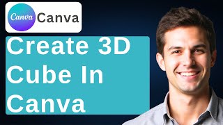 How To Create 3D Cube In Canva [2026 Guide]