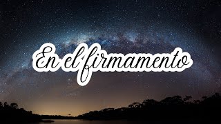 En el firmamento LLDM (Letra y partitura) 🎼​🎵​🎶​ Alabanzas de Elección LLDM