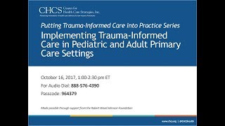 Implementing Trauma Informed Care in Pediatric and Adult Primary Care Settings