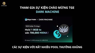 Tham gia các sự kiện chào mừng Dark Machine săn thưởng khủng - Airdrop Crypto