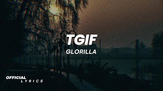 GloRilla - TGIF (Lyrics) | It's 7 pm Friday it's 95 degrees