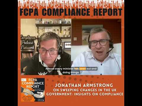 Tom Fox and Jonathan Armstrong on the UK election shift #FCPA #Compliance