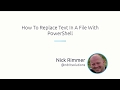 How To Replace Text In A File With PowerShell