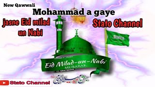 jasne Eid milad un Nabi Mohammad a gaye New status Qawwali 🕋🕋🕋🕋 Stato channel