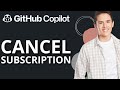 How to cancel Github Copilot Subscription - ( Step by Step)