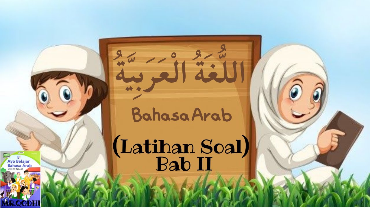 LATIHAN SOAL DAN JAWABAN BAHASA ARAB || KELAS 5 SEMESTER I SDIT/MI T.A ...