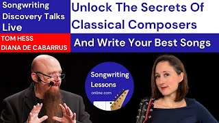 Unlock The Secrets Of Classical Composers...And Write Your Best Songs