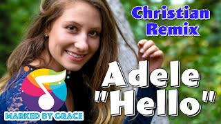 Adele "Hello" (Christian Version)