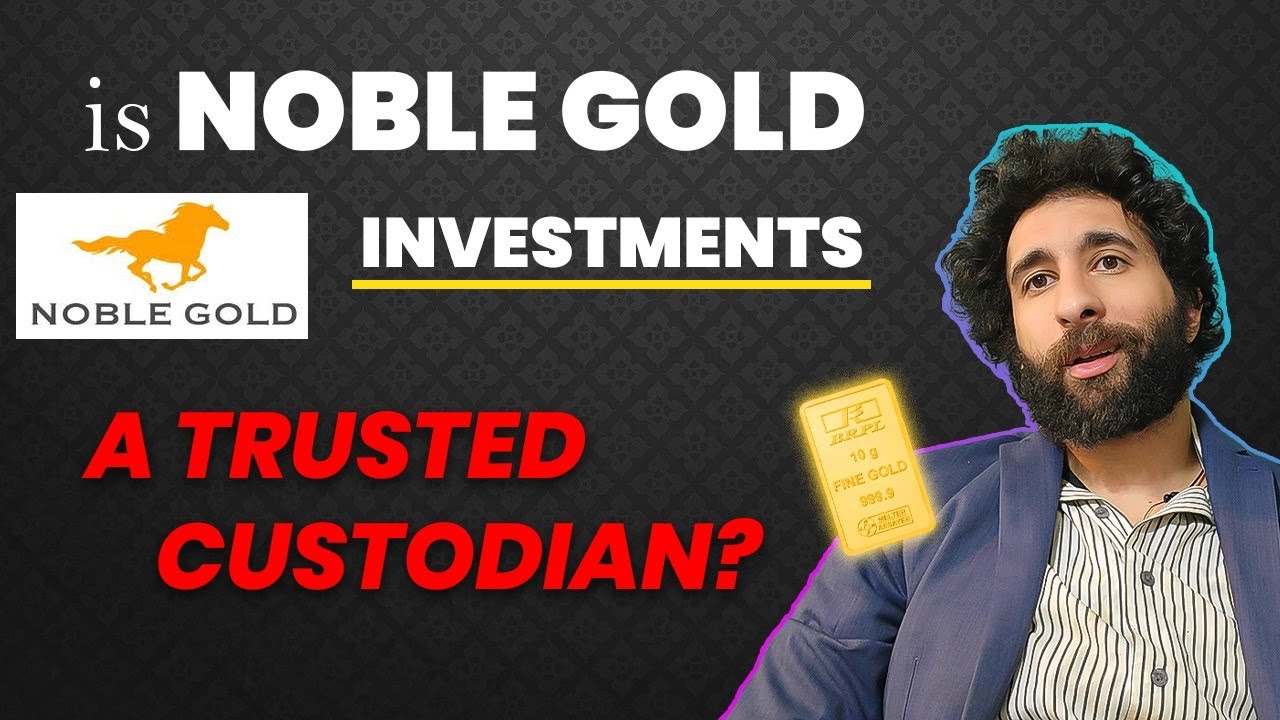 Is Noble Gold Investment A Trusted Custodian Youtube