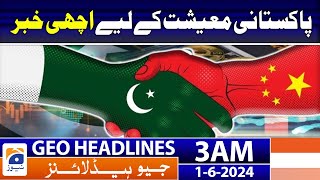 Good News for Pakistan economy | Geo News at 3 AM Headlines | 1st June 2024