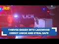 BREAKING: Burglars try to steal ATM at Lakewood credit union