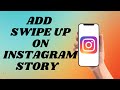 How To Add Swipe Up On Instagram Story