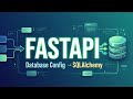 FastAPI Database Connection with SQLAlchemy 🚀 | FastAPI Config + SQL Tutorial (Step-by-Step)