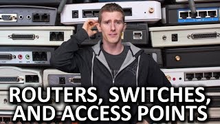 Routers vs. Switches vs. Access Points - And More