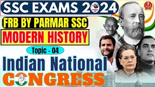 MODERN HISTORY FOR SSC | INDIAN NATIONAL CONGRESS | FRB BY PARMAR SSC