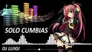 CUMBIAS DJ LUIGI - MIX COSTEÑITA