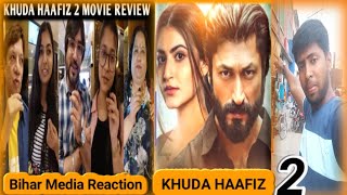 Khuda Haafiz 2 Movie Review ll Khuda Haafiz 2 Public Review ll Vidyut Jammwal