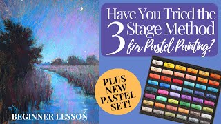 Have You Tried the 3 Stage Method for Pastel Painting? PLUS - New Pastel Set!