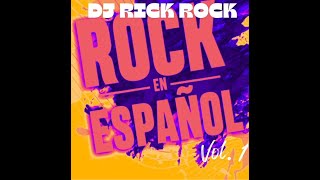 DJ Rick Rock - Rock en Español Mix Mana' Caifanes Cafe' Tacuba Enanitos Verdes Rock en tu idioma