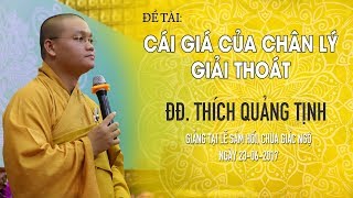 CÁI GIÁ CỦA CHÂN LÝ GIẢI THOÁT - ĐĐ. THÍCH QUẢNG TỊNH