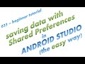 033 - Using Shared Preferences to Save Data in Android Studio - the easy way - complete app example