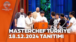 MasterChef Türkiye 18.12.2024 Tanıtımı @masterchefturkiye