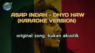 Asap Indah - Dhyo Haw (Karaoke Version)