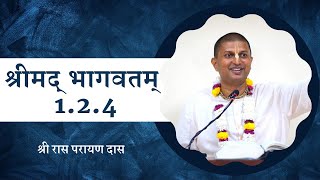 SB 1.2.4 | श्रीमद् भागवतम् प्रवचन (हिंदी में) | HG Rasa Parayana Dasa | Hare Krishna Sanga