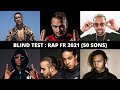 BLIND TEST - RAP FRANÇAIS 2021 (50 EXTRAITS)